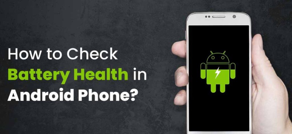 How to Check Battery Health on Android: A Comprehensive Guide