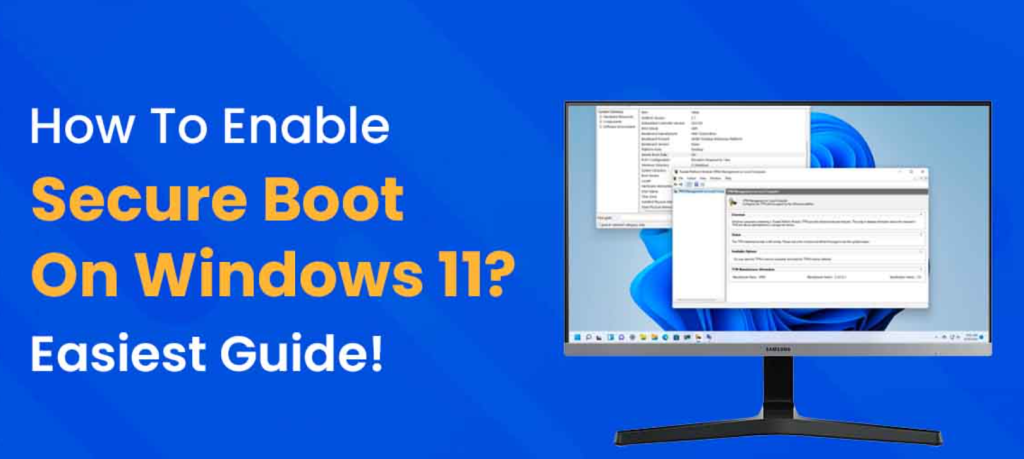 How to Enable Secure Boot in Windows 11: A Step-by-Step Guide